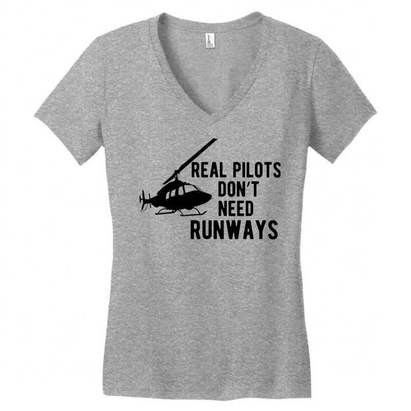 Helicopter Pilot Real Pilots Dont Need Runways Sta Women's V-Neck T-Shirt by ydmehjalta1 | Artistshot