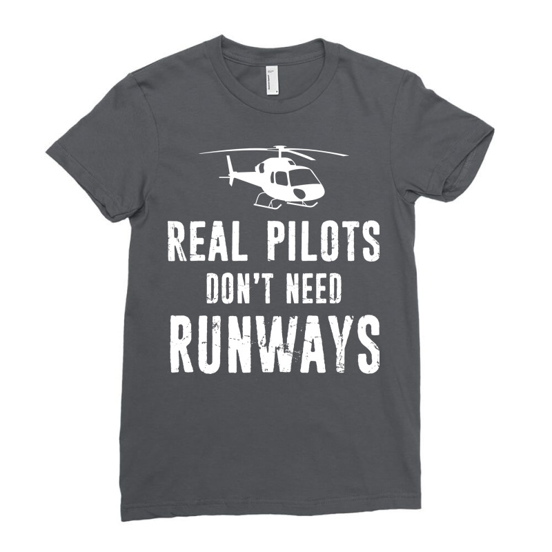 Funny Helicopter Pilot Real Pilot Runway Distresse Ladies Fitted T-Shirt by keimetangel1 | Artistshot