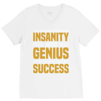 The Distance Between Insanity And Geniues Is Measu V-neck Tee | Artistshot