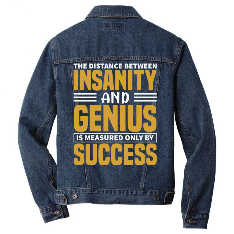 The Distance Between Insanity And Geniues Is Measu Men Denim Jacket by arieanlacotel | Artistshot