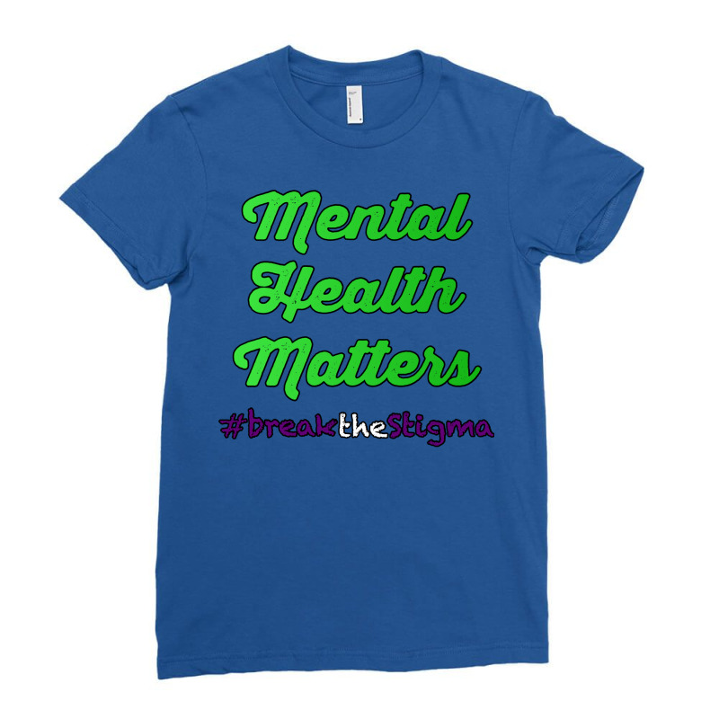 Mental Health Matters Break The Stigma Mental Heal Ladies Fitted T-Shirt by jakimseferq | Artistshot