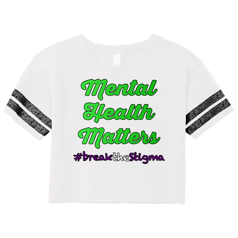 Mental Health Matters Break The Stigma Mental Heal Scorecard Crop Tee by jakimseferq | Artistshot