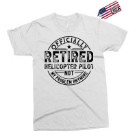 Retired Helicopter Pilot Cute Exclusive T-shirt | Artistshot