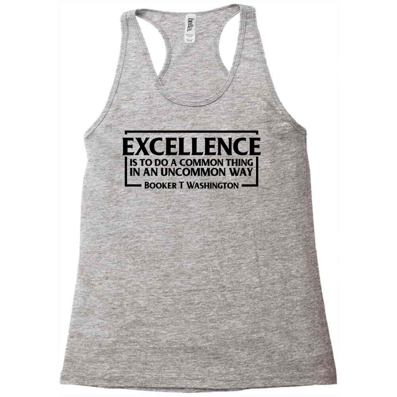 Excellence Booker T Washington Black History Quote Racerback Tank by hegickorul8 | Artistshot