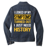 Funny My Symptoms History Cute Ladies Denim Jacket | Artistshot