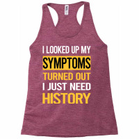 Funny My Symptoms History Cute Racerback Tank | Artistshot