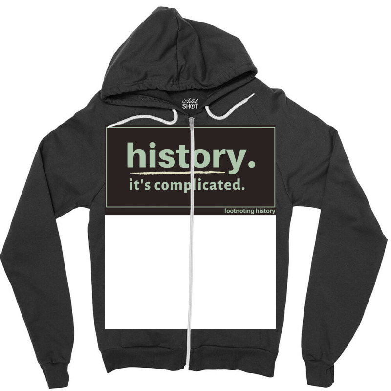 History Its Complicated Brown Boy Zipper Hoodie by fdoulpaljk8 | Artistshot