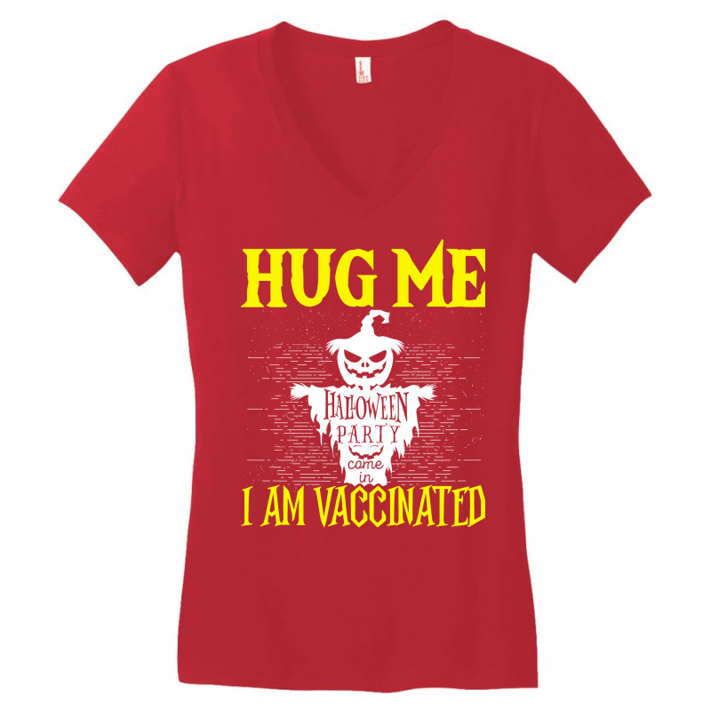 Halloween Scarecrow Hug Me I Am Vaccinated Costume Women's V-Neck T-Shirt by urbinopixlert | Artistshot