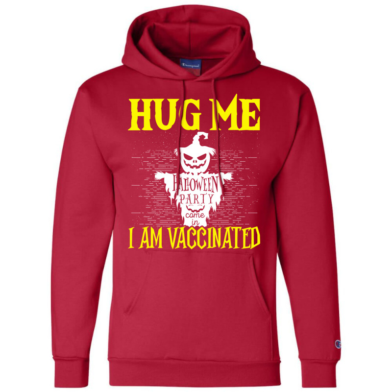 Halloween Scarecrow Hug Me I Am Vaccinated Costume Champion Hoodie by urbinopixlert | Artistshot