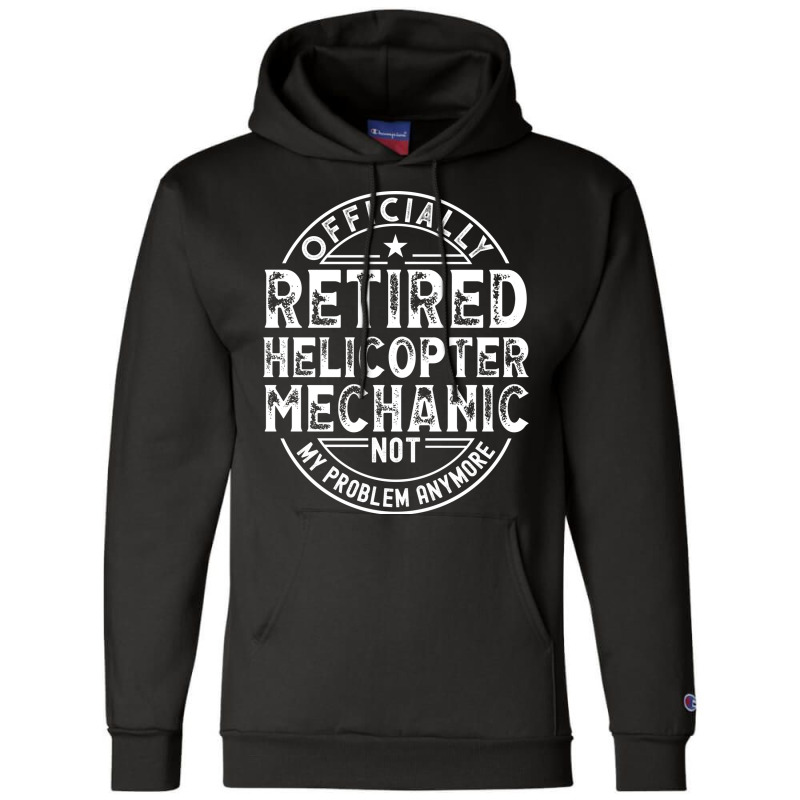 Retired Helicopter Mechanic Aesthetic Champion Hoodie by arjazjenniav | Artistshot