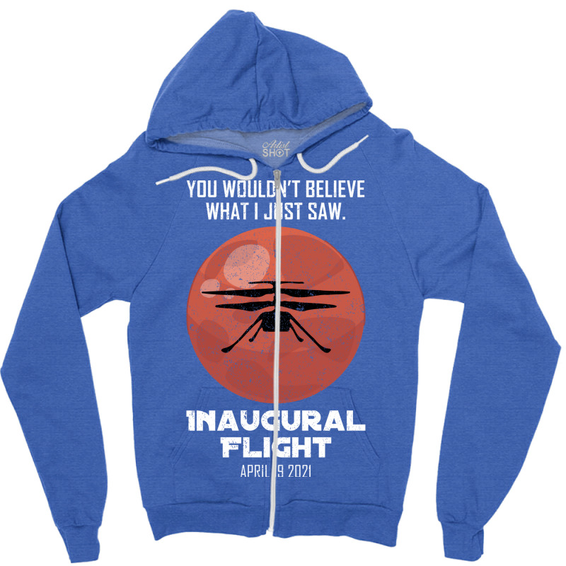 Inaugural Flight Mars Ingenuity Helicopter Quote Zipper Hoodie | Artistshot