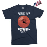 Inaugural Flight Mars Ingenuity Helicopter Quote Exclusive T-shirt | Artistshot