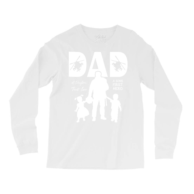 Gun Pilot Dad A Daughters First Love A Sons First Long Sleeve Shirts by fattakayaa | Artistshot