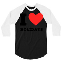 I Love Holidays Blue 3/4 Sleeve Shirt | Artistshot