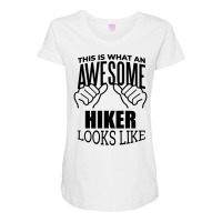 Awesome And Funny This Is What An Awesome Hiker Hi Maternity Scoop Neck T-shirt | Artistshot