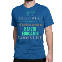 Health Educator Funny Summer Classic T-shirt | Artistshot