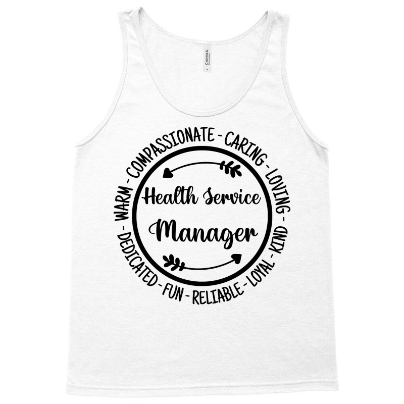 Health Service Manager Medical Health Worker Gift Tank Top by chieyzhugriw | Artistshot