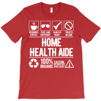 Home Health Aide Job White Gift T-shirt | Artistshot