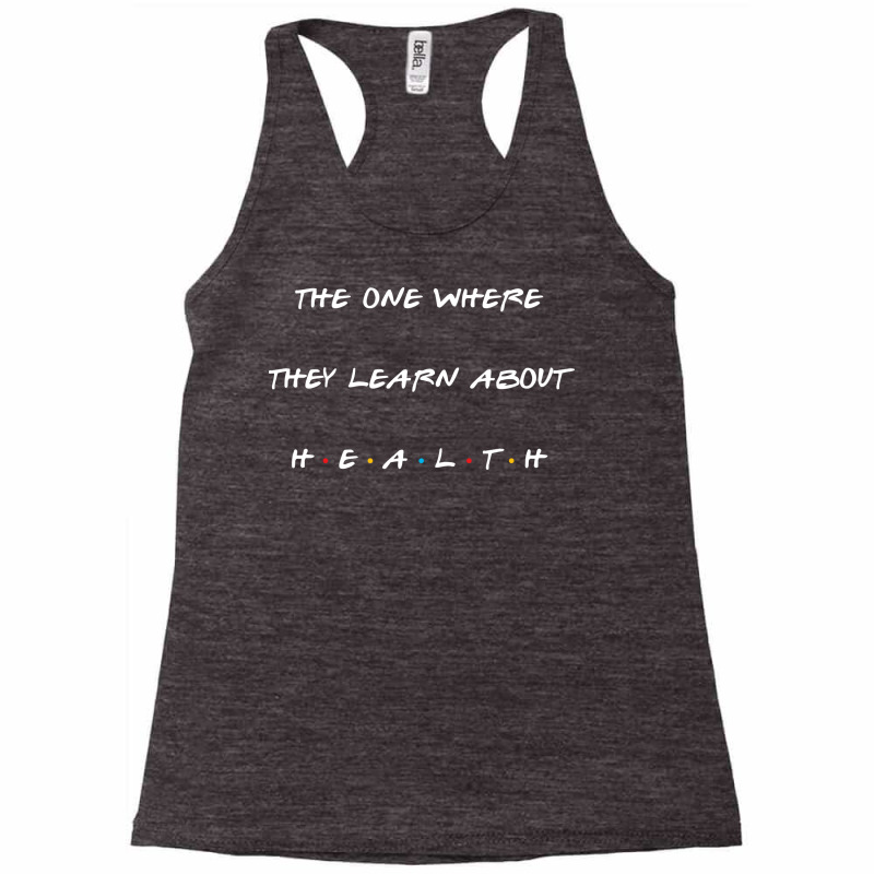 The One Where They Learn About Health Music Racerback Tank by mennahprojal8 | Artistshot