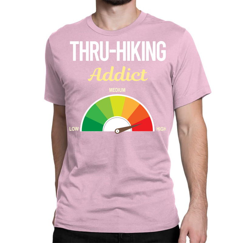 Funny Addict Thruhiking Thru Hiking Hike Hiker Quo Classic T-shirt | Artistshot