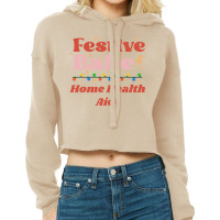 Home Health Aide Festive Babe Fun Holiday Design R Cropped Hoodie | Artistshot