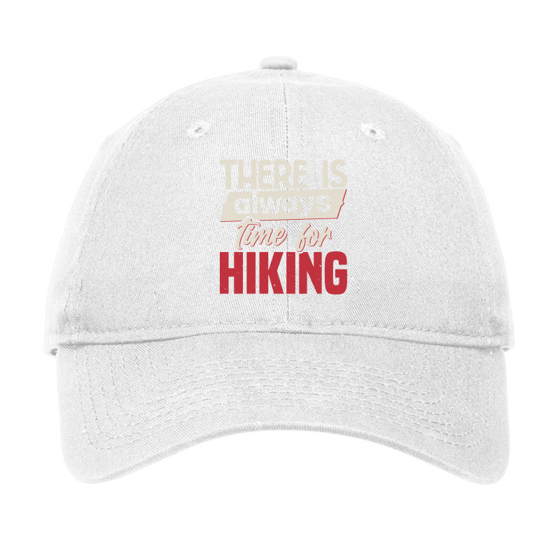 There Is Always Time For Hiking Cute Adjustable Cap by aynarsaydani | Artistshot