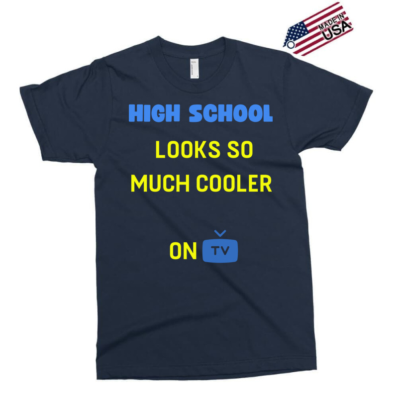 High School Looks Better On Tv Yellow Exclusive T-shirt by oreilywendyo | Artistshot