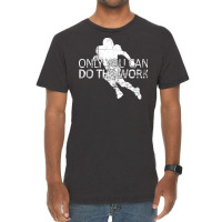 Only You Can Do The Work Football Running Back Ins Vintage T-shirt | Artistshot