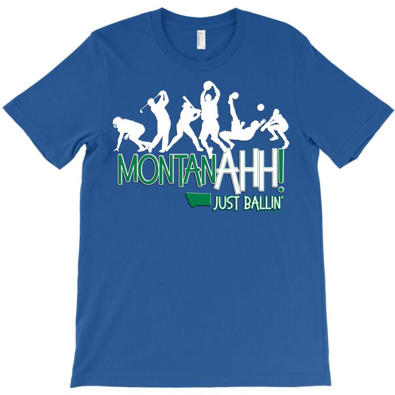 Montanahh Ballin Cool T-Shirt by oreilywendyo | Artistshot