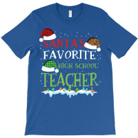 Santas Favorite High School Teacher Funny Christma T-shirt | Artistshot