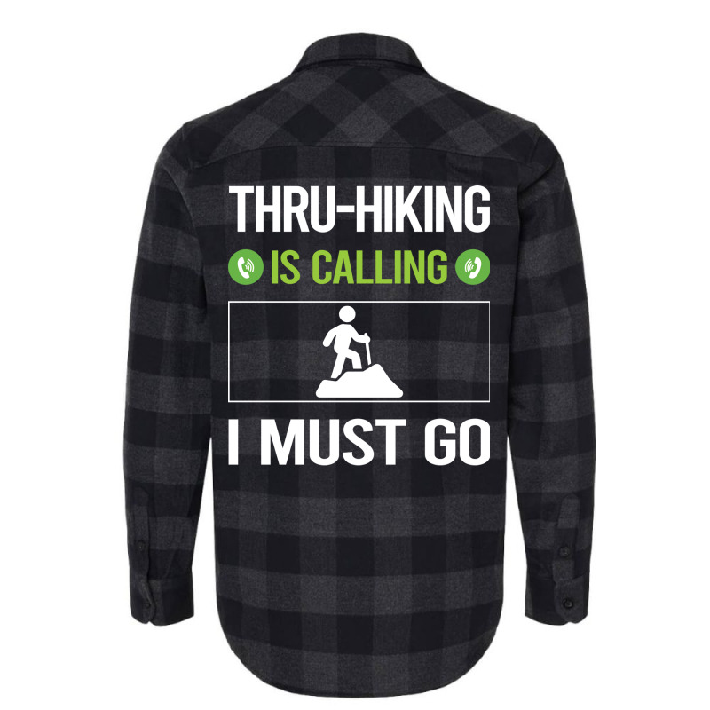 It Is Calling I Must Go Thruhiking Thru Hiking Hik Flannel Shirt | Artistshot