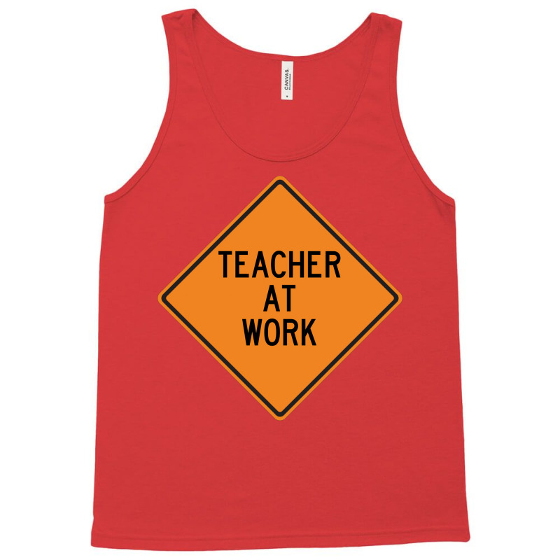 Teacher At Work Trending Tank Top by oreilywendyo | Artistshot