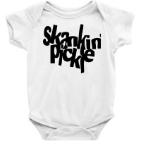 Skankin' Pickle Baby Bodysuit | Artistshot