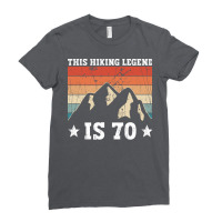 This Hiking Legend Is 70 Hiking 70th Birthday Hike Ladies Fitted T-shirt | Artistshot