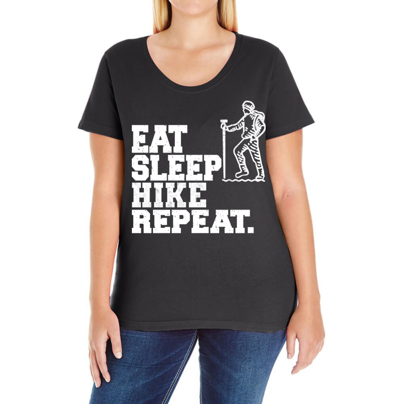 Eat Sleep Hike Repeat Hiker Hiking Cool Ladies Curvy T-Shirt by sadhratasbyn | Artistshot