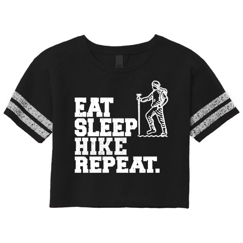 Eat Sleep Hike Repeat Hiker Hiking Cool Scorecard Crop Tee by sadhratasbyn | Artistshot