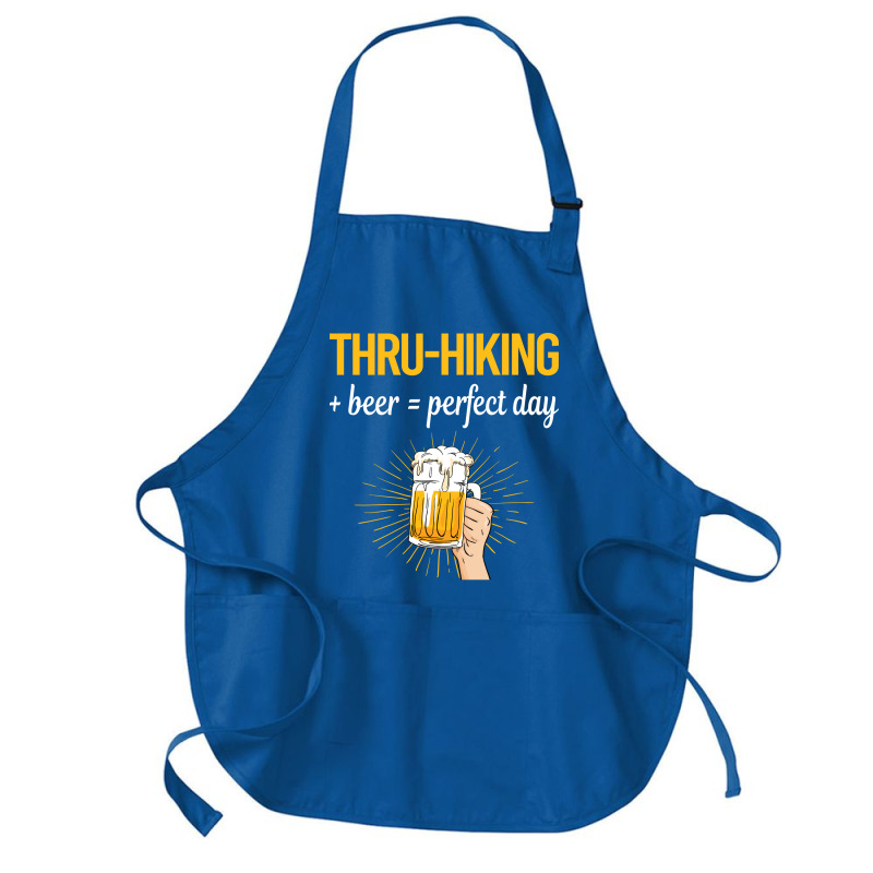 Beer Perfect Day Thruhiking Thru Hiking Hike Hiker Medium-length Apron | Artistshot