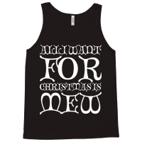 All I Want For Christmas Is Cat Cute Tank Top | Artistshot