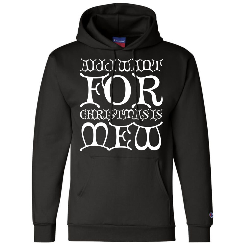 All I Want For Christmas Is Cat Cute Champion Hoodie by cupzchewl | Artistshot