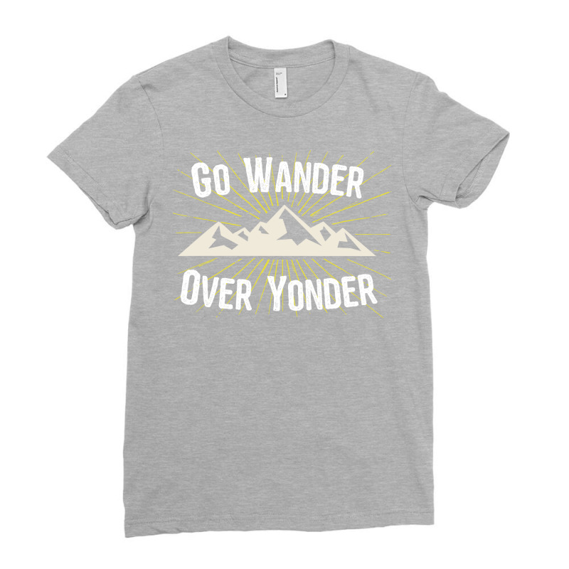 Hiking Go Wander Over Yonder Ladies Fitted T-Shirt by aasenhejnyl | Artistshot