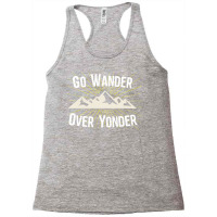 Hiking Go Wander Over Yonder Racerback Tank | Artistshot