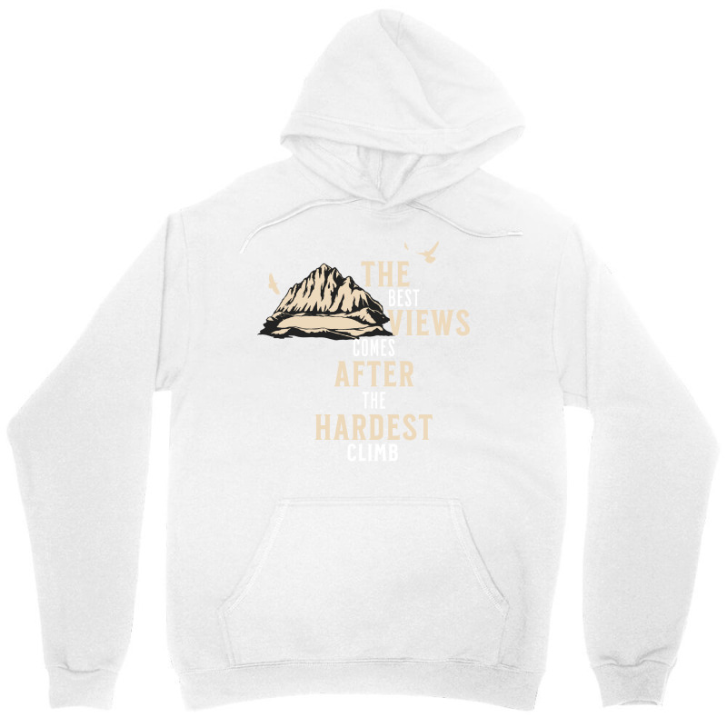 The Best View Comes After The Hardest Climb Girl Unisex Hoodie | Artistshot