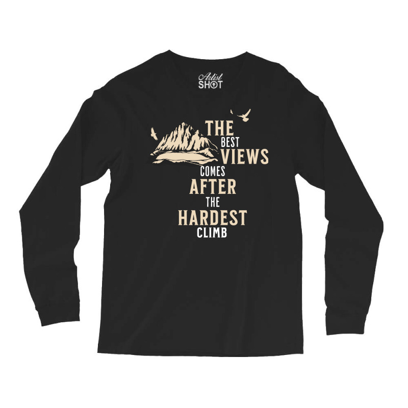 The Best View Comes After The Hardest Climb Girl Long Sleeve Shirts | Artistshot