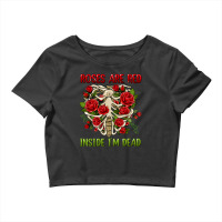 Roses Are Red Inside I'm Dead Crop Top | Artistshot