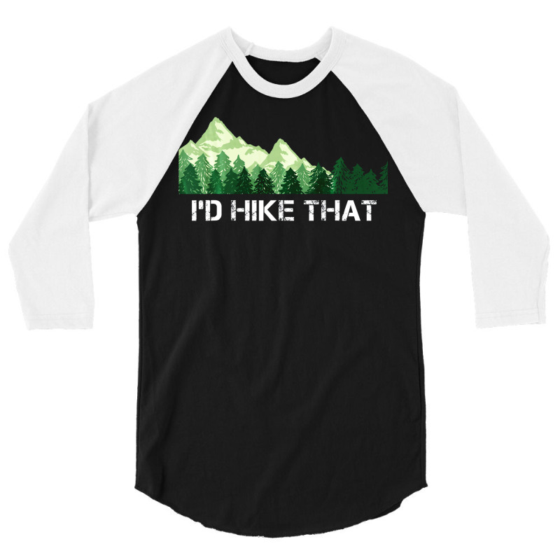 Hiking Id Hike That Outdoor Camping Tumblr 3/4 Sleeve Shirt by kuperkloocke | Artistshot