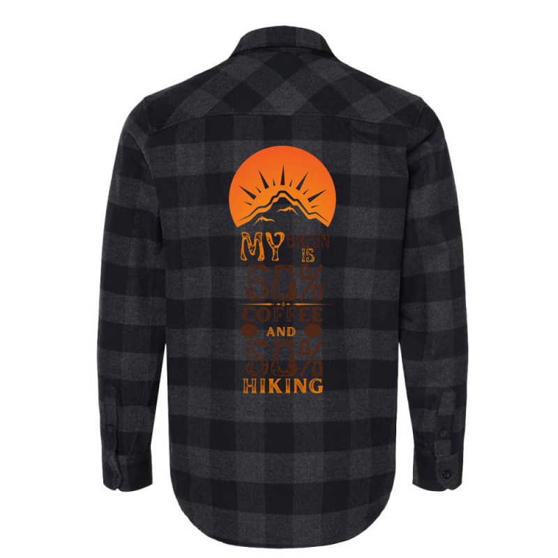 My Brain Is 50 Coffee And 50 Hiking Funny Love Flannel Shirt | Artistshot