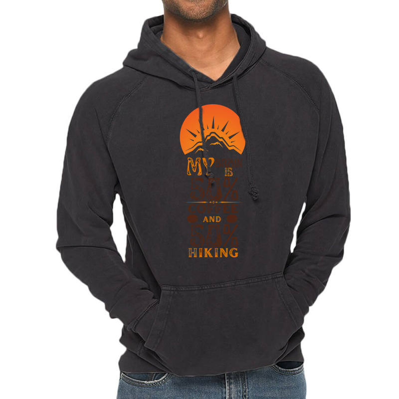 My Brain Is 50 Coffee And 50 Hiking Funny Love Vintage Hoodie | Artistshot