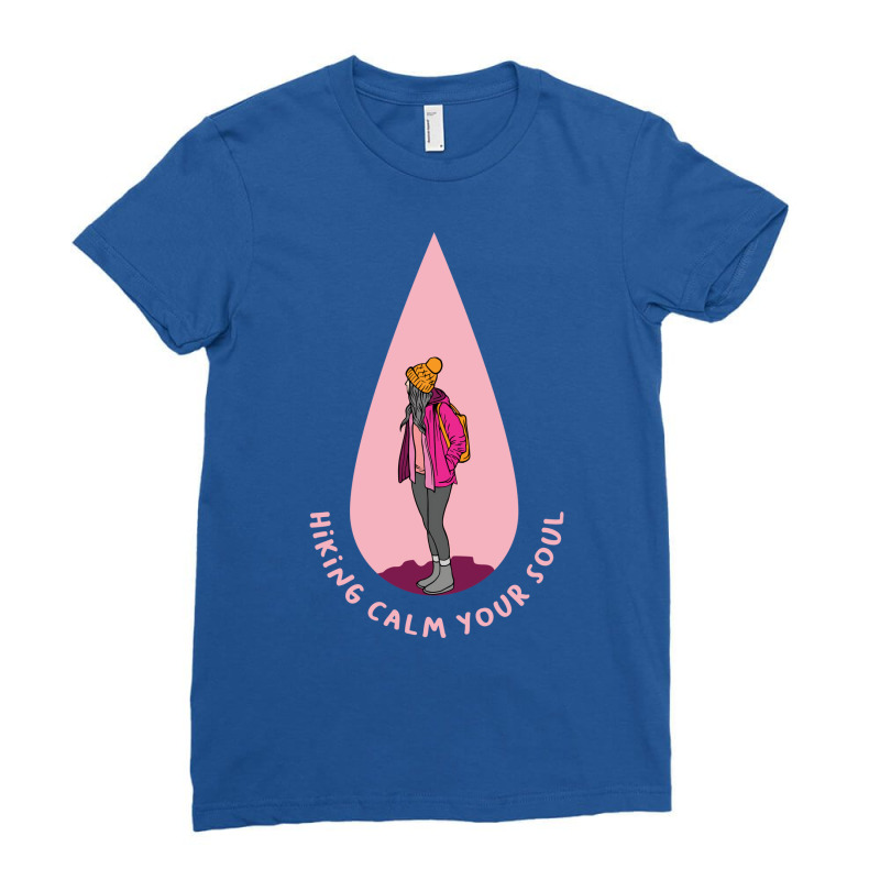 Hiking Calm Your Soul Travel Ladies Fitted T-Shirt by quentdagneri | Artistshot