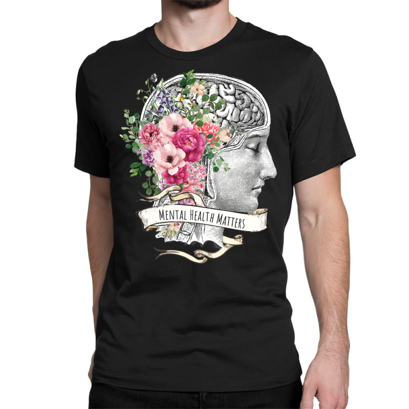 Brain Floral Mental Health Matters Classic T-shirt by raginmanerys | Artistshot