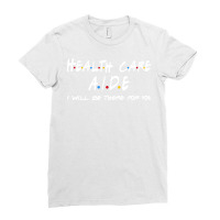 Health Care Aide Ill Be There For You Ladies Fitted T-shirt | Artistshot